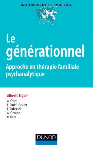9782100591725: Le gnrationnel - Approche en thrapie familiale psychanalytique