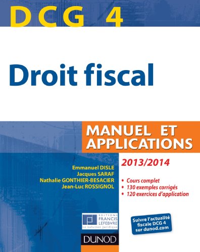 9782100593873: DCG 4 - Droit fiscal 2013/2014 - 7e dition - Manuel et Applications
