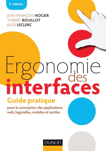 Stock image for Ergonomie des interfaces - 5e d - Guide pratique pour la conception des applications web: Guide pratique pour la conception des application for sale by Ammareal