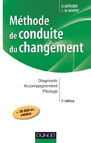 Beispielbild fr Mthode de conduite du changement - 3e d. - Diagnostic - Accompagnement - Pilotage zum Verkauf von medimops