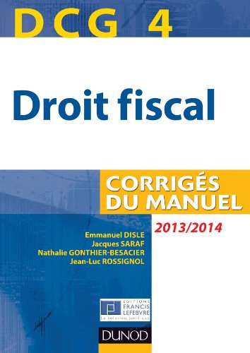 Stock image for DCG 4 - Droit fiscal 2013/2014 - 7e dition - Corrigs du manuel for sale by Ammareal