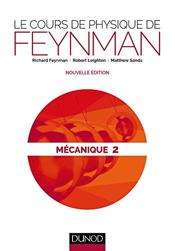 9782100597444: Le cours de physique de Feynman: Mcanique Tome 2