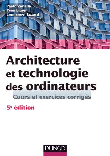 Beispielbild fr Architecture Et Technologie Des Ordinateurs : Cours Et Exercices Corrigs zum Verkauf von RECYCLIVRE