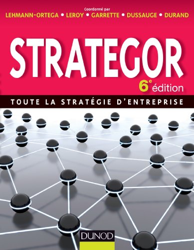 Beispielbild fr Strategor - 6e dition - Toute la stratgie d'entreprise zum Verkauf von Ammareal