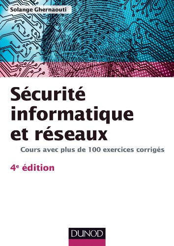 Beispielbild fr Scurit informatique et rseaux - 4e dition - Cours avec plus de 100 exercices corrigs zum Verkauf von medimops
