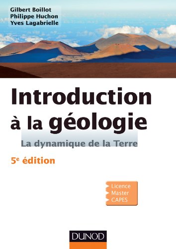 Beispielbild fr Introduction  la gologie - 5e dition - La dynamique de la Terre: La dynamique de la Terre zum Verkauf von Ammareal