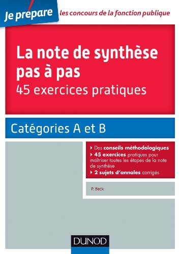 Beispielbild fr La note de synthse pas  pas - 45 exercices pratiques - Catgories A et B zum Verkauf von medimops