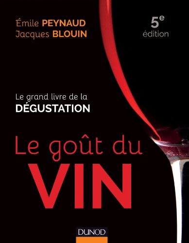Stock image for Le goût du vin - 5e éd. - Le grand livre de la dégustation for sale by medimops
