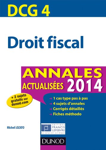 Stock image for DCG 4 - Droit fiscal 2014 - Annales actualises - 6e dition: Annales actualises for sale by Ammareal
