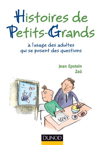 Imagen de archivo de Histoires de petits-grands - A l'usage des adultes qui se posent des questions: A l'usage des adultes qui se posent des questions a la venta por Ammareal