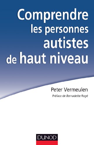 Beispielbild fr Comprendre les personnes autistes de haut niveau: Le syndrome d'Asperger  l'preuve de la clinique zum Verkauf von medimops