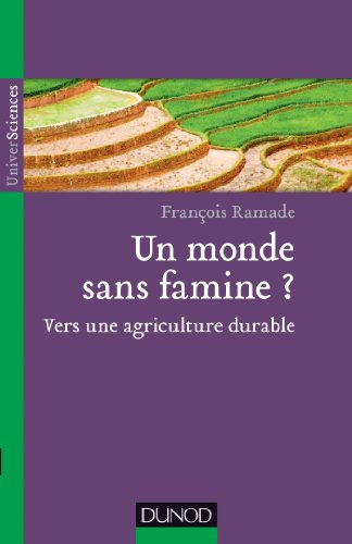 Beispielbild fr Un monde sans famine ? Vers une agriculture durable zum Verkauf von Ammareal