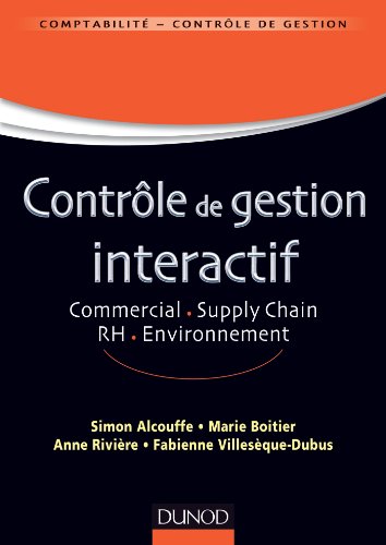 Stock image for Contrle de gestion interactif - Commercial. Supply Chain. RH. Environnement - Labellisation FNEGE: Commercial. Supply Chain. RH.Environneme for sale by Ammareal