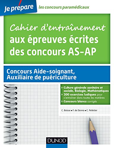 Beispielbild fr Cahier d'entranement aux preuves crites des concours Aide-Soignant, Auxiliaire de puriculture: Culture gnrale sanitaire et sociale, Biologie, Mathmatiques zum Verkauf von medimops