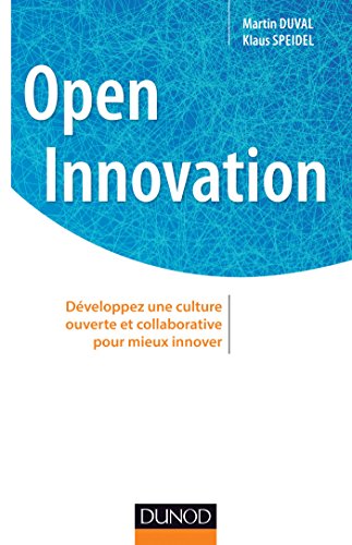 Beispielbild fr Open innovation: Dveloppez une culture ouverte et collaborative pour mieux innover zum Verkauf von Ammareal