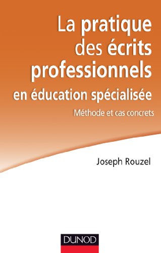 Beispielbild fr La pratique des crits professionnels en ducation spcialise - Mthodes et cas concrets zum Verkauf von medimops