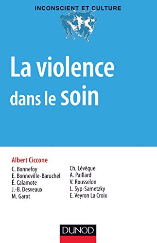 Imagen de archivo de La violence dans le soin a la venta por Gallix