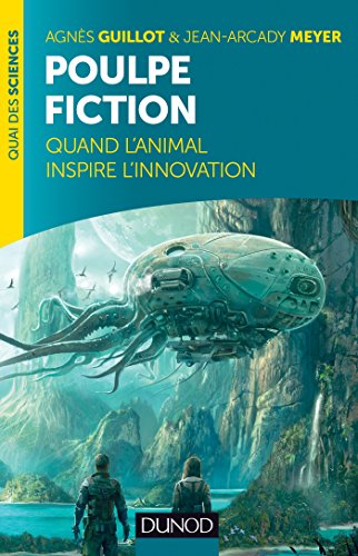 9782100706273: Poulpe fiction - Quand l'animal inspire l'innovation: Quand l'animal inspire l'innovation