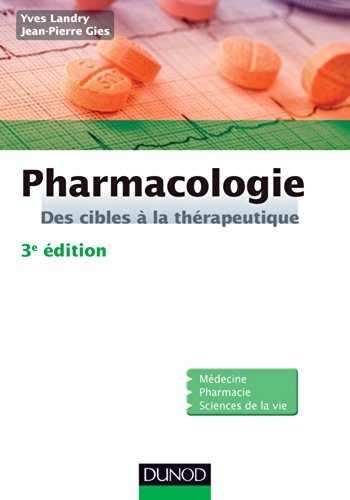 Stock image for Pharmacologie - 3e dition: Des cibles  la thrapeutique for sale by Ammareal