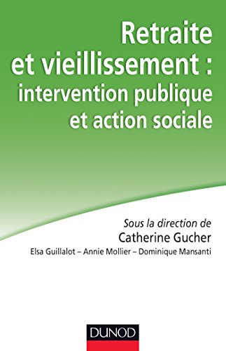 Stock image for Retraite et vieillissement : intervention publique et action sociale for sale by Ammareal