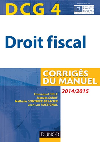 Stock image for DCG 4 - Droit fiscal 2014/2015-8e dition - Corrigs du manuel for sale by Ammareal