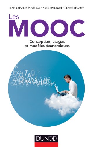 Stock image for Les MOOC - Conception, usages et modles conomiques: Conception, usages et modles conomiques for sale by Ammareal