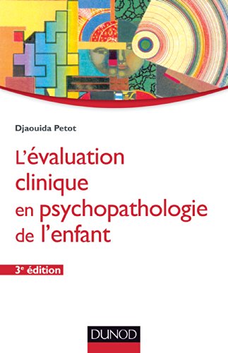 9782100712915: L'valuation clinique en psychopathologie de l'enfant - 3me dition