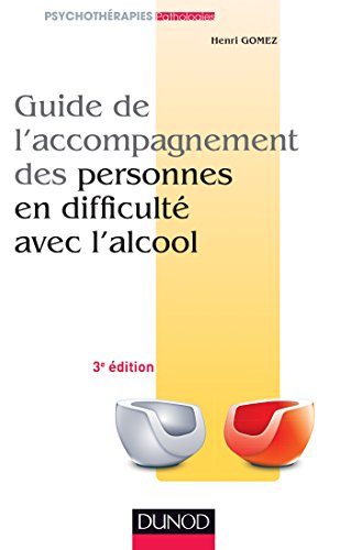 Stock image for Guide de l'accompagnement des personnes en difficult avec l'alcool - 2me dition for sale by medimops