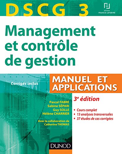 Beispielbild fr DSCG 3 - Management et contrle de gestion - 3e dition - Manuel et applications, Corrigs inclus zum Verkauf von Ammareal