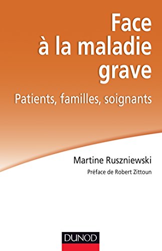 9782100716319: Face  la maladie grave: Patients, familles, soignants