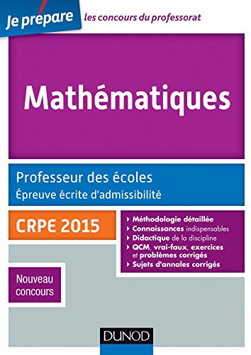 Stock image for Mathmatiques : Professeur Des coles, preuve crite D'admissibilit : Crpe 2015, Nouveau Concours for sale by RECYCLIVRE