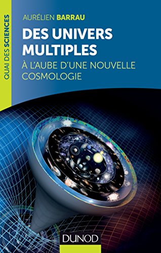 Beispielbild fr Des univers multiples - A l'aube d'une nouvelle cosmologie zum Verkauf von medimops