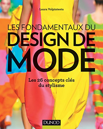 Imagen de archivo de Les fondamentaux du design de mode - Les 26 concepts cls du stylisme a la venta por medimops