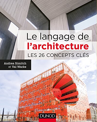 Imagen de archivo de Le langage de l'architecture - Les 26 concepts cls a la venta por medimops