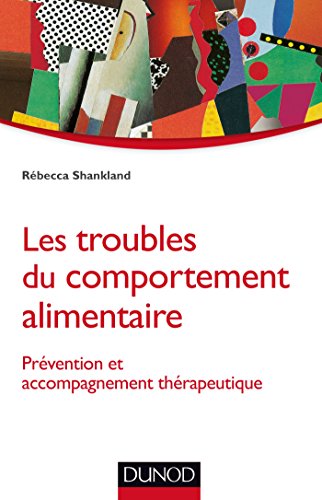 Stock image for Les troubles du comportement alimentaire - Prvention et accompagnement thrapeutique for sale by medimops
