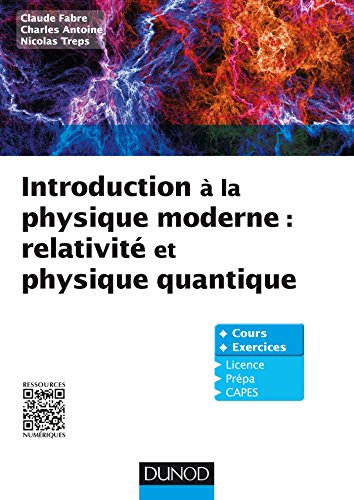 Stock image for Introduction  la physique moderne : relativit et physique quantique : Cours et exercices for sale by medimops