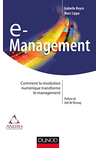 9782100720460: E-management: Comment la rvolution numrique transforme le management