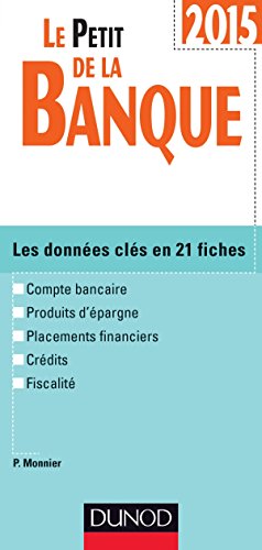 9782100721139: Le petit de la banque : les donnes cls en 21 fiches