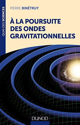 Beispielbild fr A la poursuite des ondes gravitationnelles zum Verkauf von Ammareal