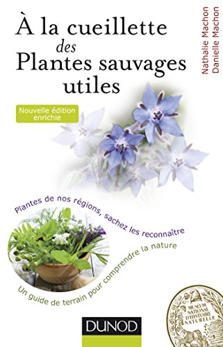 Beispielbild fr A La Cueillette Des Plantes Sauvages Utiles zum Verkauf von RECYCLIVRE