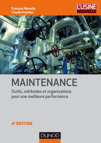9782100722785: Maintenance - 4e d. - Outils, mthodes et organisations pour une meilleure performance (Technique et ingnierie)
