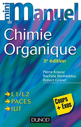 Stock image for Mini manuel de Chimie organique - 3e dition - Cours + Exercices: Cours + Exercices for sale by Ammareal