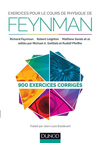 9782100724369: Exercices pour le cours de physique de Feynman - 900 exercices corrigs: 900 exercices corrigs