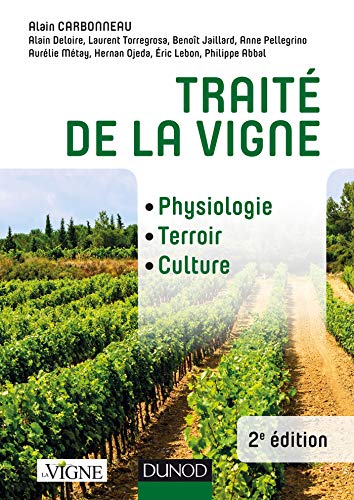 Beispielbild fr Trait de la vigne - 2e d. - Physiologie, terroir, culture: Physiologie, terroir, culture zum Verkauf von EPICERIE CULTURELLE