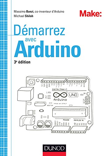 9782100727391: Dmarrez avec Arduino - 3e d.: Principes de base et premiers montages