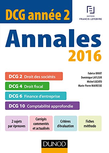 Stock image for DCG Anne 2 - Annales 2016 - DCG 2 - DCG 4 - DCG 6 - DCG 10: DCG 2 - DCG 4 - DCG 6 - DCG 10 for sale by Ammareal