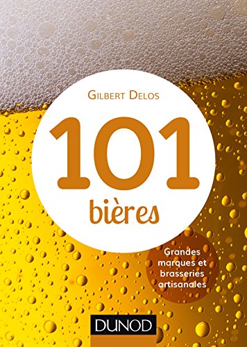 Stock image for 101 bires - 2ed. - Grandes marques et brasseries artisanales: Grandes marques et brasseries artisanales for sale by Ammareal