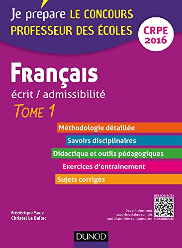 Beispielbild fr Franais - Ecrit / admissibilit - Professeur des coles - T.1 - CRPE 2016: TOME 1 zum Verkauf von Ammareal