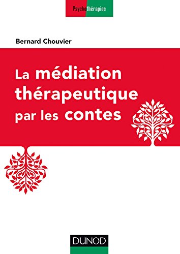 Beispielbild fr La mdiation thrapeutique par les contes Chouvier, Bernard zum Verkauf von BIBLIO-NET