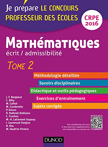 Beispielbild fr Mathmatiques. Professeur des coles. Ecrit admissibilit - 2016 - T.2: TOME 2 zum Verkauf von Ammareal